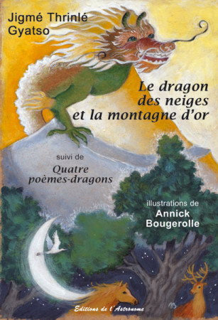 DRAGON DES NEIGES ET LA MONTAGNE D-OR -  JIGME THRINLE GYATSO - L ASTRONOME