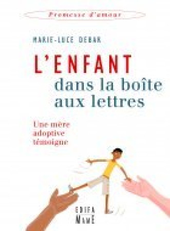 ENFANT DANS LA BOITE AUX LETTRES (L') - Marie-Luce Debar - MAME