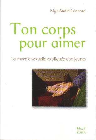 TON CORPS POUR AIMER - LEONARD ANDRE - MAME