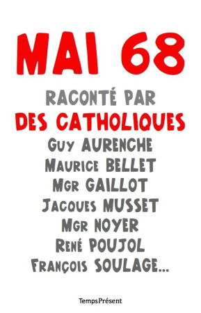 MAI 68 RACONTE PAR DES CATHOLIQUES -  Collectif - TEMPS PRES