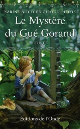 MYSTERE DU GUE GORAND RAYON LITT.GENERALE - Karine Giroud-Piffoz - ONDE