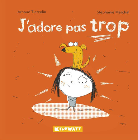 J ADORE PAS TROP - Arnaud Tiercelin - KILOWATT