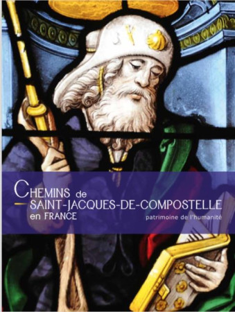 CHEMINS DE SAINT-JACQUES-DE-COMPOSTELLE EN FRANCE. - COLLECTIF - GELBART