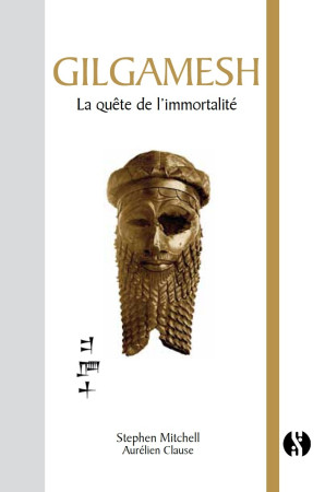 GILGAMESH - LA QUETE DE L-IMMORTALITE - Stephen Mitchell - SYNCHRONIQUE