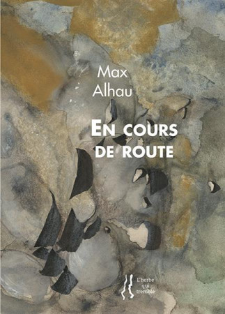 EN COURS DE ROUTE - MAX ALHAU - HERBE TREMBLE