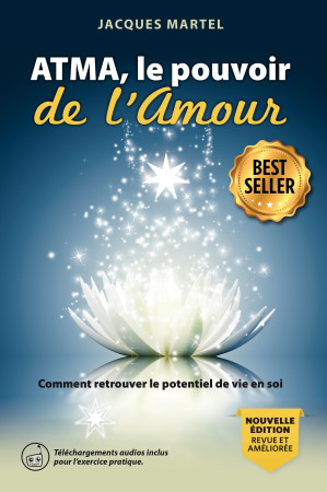 ATMA, LE POUVOIR DE L-AMOUR - LIVRE + CD - Jacques Martel - ATMA INTERNAT