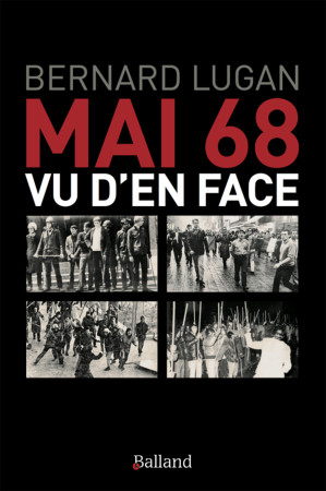 MAI 68 VU D-EN FACE - Bernard Lugan - BALLAND