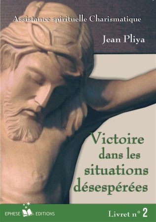 VICTOIRE DANS LES SITUATIONS DESESPEREES N°2 - JEAN PLIYA . - BONNENOUVELLE