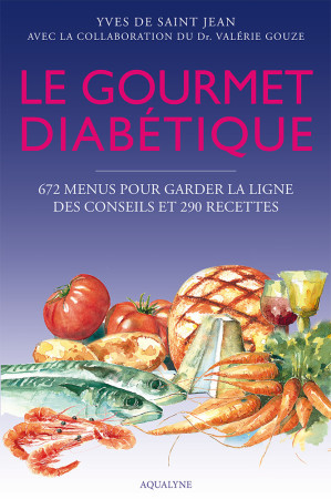 GOURMET DIABETIQUE - YVES DE SAINT JEAN - AQUALYNE