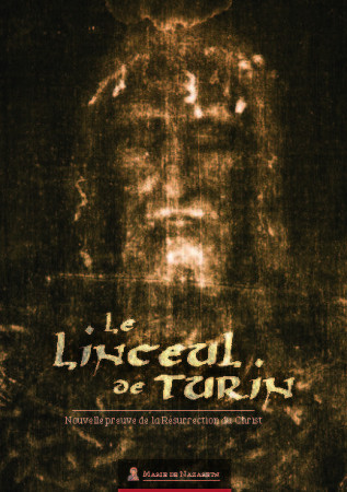 LINCEUL DE TURIN  NOUVELLE PREUVE DE LA RESURRECTION DU CHRIST -  Marie de Nazareth - MDN PRODUCTIONS