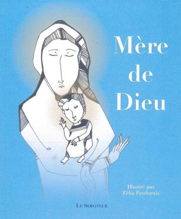 MERE DE DIEU -  ANONYMES - LE SERVITEUR