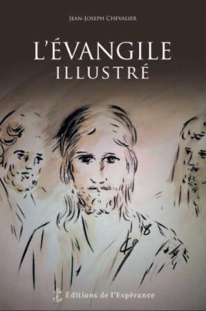 EVANGILE ILLUSTRE - JEAN-JOSEPH CHEVALIER - ED ESPERANCE