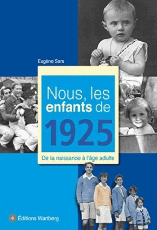 NOUS, LES ENFANTS DE 1925 - E SARS - WARTBERG