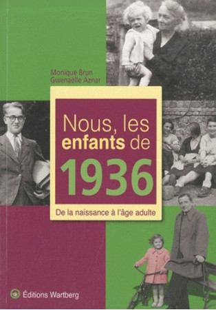 NOUS, LES ENFANTS DE 1936 - G AZNAR - WARTBERG