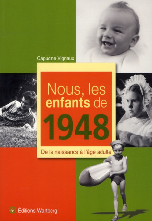 NOUS, LES ENFANTS DE 1948 - VIGNAUX C - WARTBERG