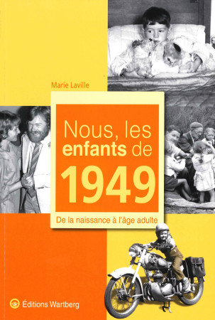 NOUS, LES ENFANTS DE 1949 - MARIE LAVILLE - WARTBERG