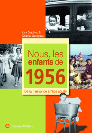 NOUS, LES ENFANTS DE 1956 - C GARRIGUES - WARTBERG