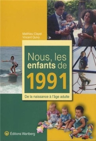 NOUS, LES ENFANTS DE 1991 -  QUIVY/CLAYET - WARTBERG