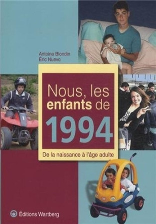 NOUS, LES ENFANTS DE 1994 -  BLONDIN/NUEVO - WARTBERG