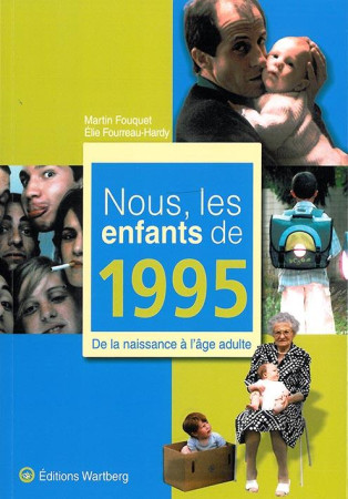 NOUS, LES ENFANTS DE 1995 - FOUQUET MARTIN - Wartberg