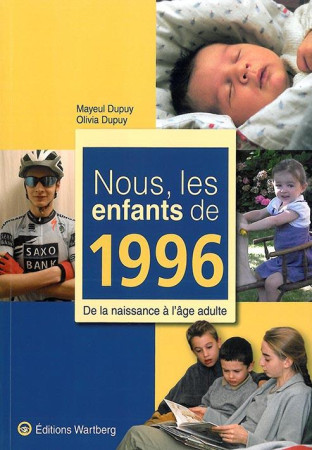 NOUS, LES ENFANTS DE 1996 - DUPUY OLIVIA - Wartberg