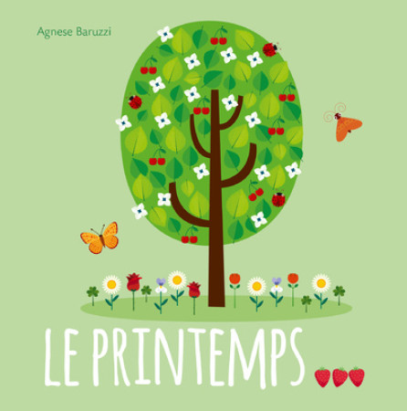 PRINTEMPS (LE) - Agnese Baruzzi - WHITE STAR KIDS