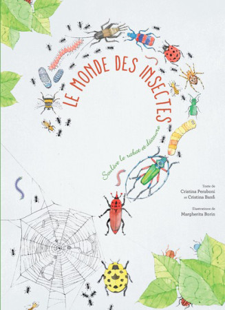 MONDE DES INSECTES / SOULEVE LE RABAT ET DECOUVRE - Christina Peraboni - WHITE STAR KIDS