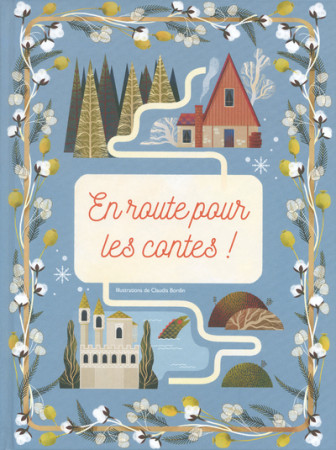 EN ROUTE POUR LES CONTES ! - Claudia Bordin - WHITE STAR KIDS