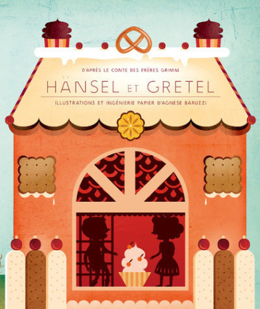 HANSEL ET GRETEL - Agnese Baruzzi - WHITE STAR KIDS