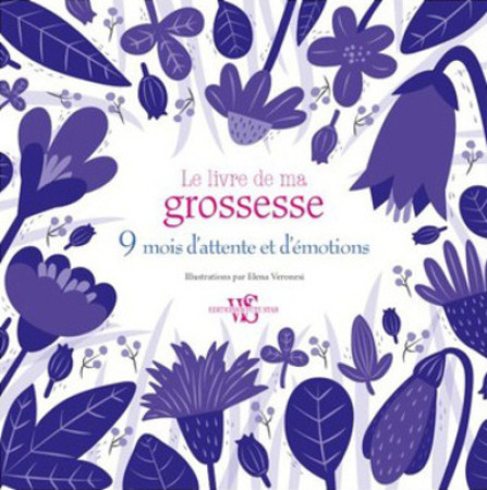 LIVRE DE MA GROSSESSE - 9 MOIS D-ATTENTE ET D-EMOTIONS -  Collectif - WHITE STAR