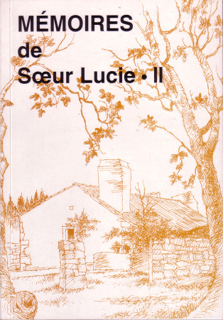 MEMOIRES DE SOEUR LUCIE - TOME II - Sœur Lucie - TEQUI