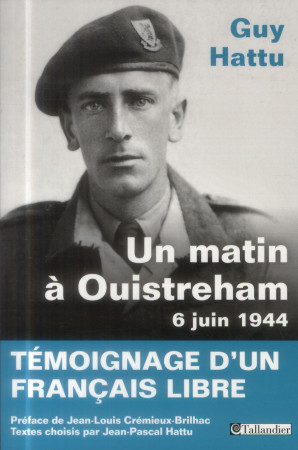 UN MATIN A OUISTREHAM, 6 JUIN 1944 - HATTU - Tallandier