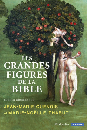 GRANDES FIGURES DE LA BIBLE - Jean-Marie Guénois - TALLANDIER