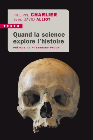 QUAND LA SCIENCE EXPLORE L'HISTOIRE - CHARLIER ET ALLIOT - TALLANDIER