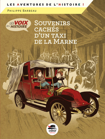 SOUVENIRS CACHES D-UN TAXI DE LA MARNE - Philippe Barbeau - OSKAR