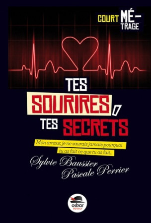 TES SOURIRES TES SECRETS (COLL COURT METRAGE) - Pascale Perrier - OSKAR