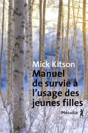 MANUEL DE SURVIE A L'USAGE DES JEUNES FILLES - KITSON MICK - METAILIE