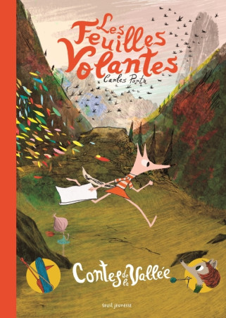 FEUILLES VOLANTES - CONTES DE LA VALLEE - Carles Porta - SEUIL JEUNESSE