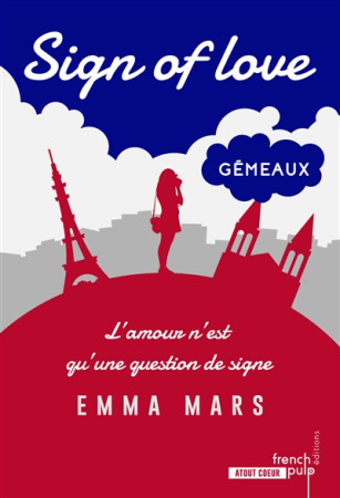 SIGN OF LOVE - TOME 2 GEMEAUX - MARS EMMA - FRENCH PULP