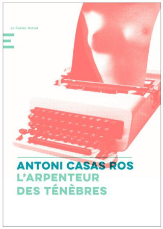 ARPENTEUR DES TENEBRES - CASAS ROS ANTONI - CASTOR ASTRAL