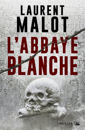 ABBAYE BLANCHE - MALOT LAURENT - Bragelonne