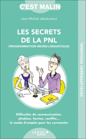 SECRETS DE LA PNL C-EST MALIN (LES) - Jean-Michel Jakobowicz - LEDUC