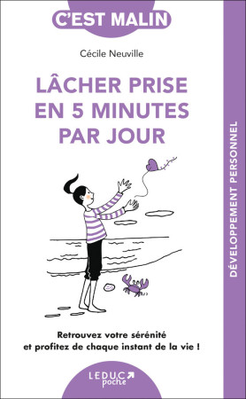 LACHER PRISE EN 5 MINUTES PAR JOUR C-EST MALIN - Cécile Neuville - LEDUC