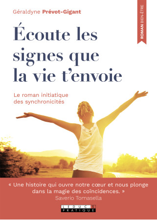 ECOUTE LES SIGNES QUE LA VIE T-ENVOIE - Géraldyne Prévot-Gigant - LEDUC