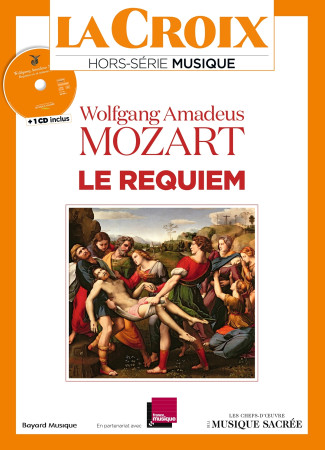 HS LA CROIX MUSIQUE 4 REQUIEM MOZART - Wolfgang Amadeus Mozart - BAYARD MUSIQUE