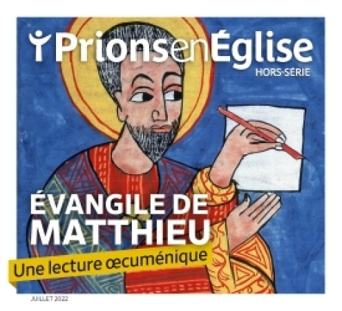 HORS-SERIE EVANGILE MATTHIEU - UNE LECTURE OECUMENIQUE -   - BAYARD PRESSE