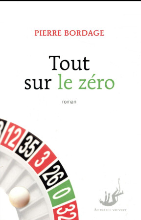 TOUT SUR LE ZERO - BORDAGE PIERRE - DIABLE VAUVERT