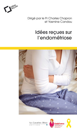 IDEES RECUES SUR L-ENDOMETRIOSE - Yasmine Candau - CAVALIER BLEU