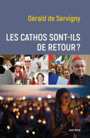 CATHOS SONT-ILS DE RETOUR ? - Gérald Servigny - ARTEGE