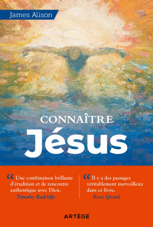 CONNAITRE JESUS - James Alison - ARTEGE